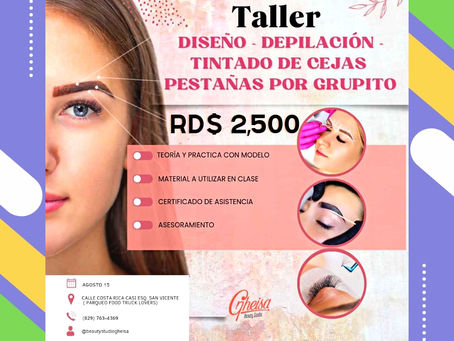 📑 Taller Práctico:
Diseño - Depilacion con Cera -  Tintado de Cejas y Pestañas por Grupito 🌺✨.