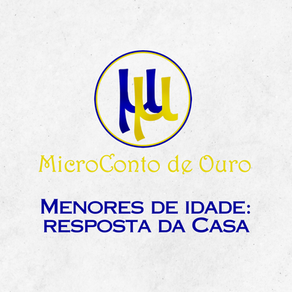 Menores de idade: resposta da Casa