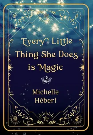 Every Little Thing She Does is Magic