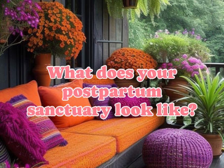 creating a postpartum sanctuary for recovery