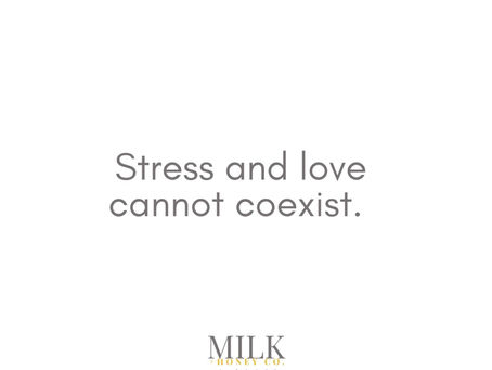 stress and love cannot coexist