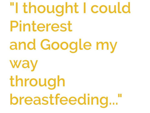 I thought I could Google my way through breastfeeding 