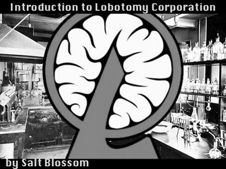 An Introduction to Lobotomy Corporation