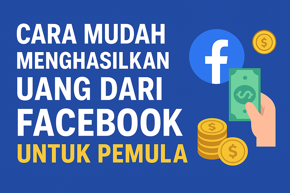 menghasilkan uang dari facebook