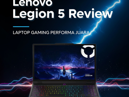 Rekomendasi Laptop Gaming Performa Juara Lenovo Legion 5