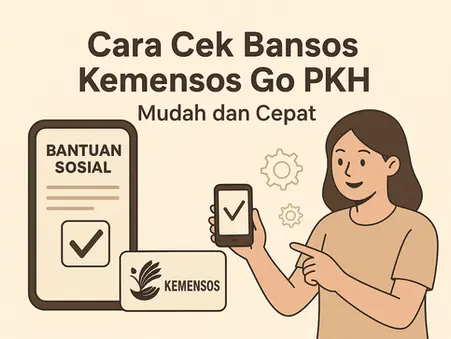 Cara Cek Bansos Kemensos Go PKH: Mudah dan Cepat