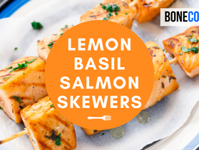 Bone Health: Lemon Basil Salmon Skewers - BoneCoach™ Recipes