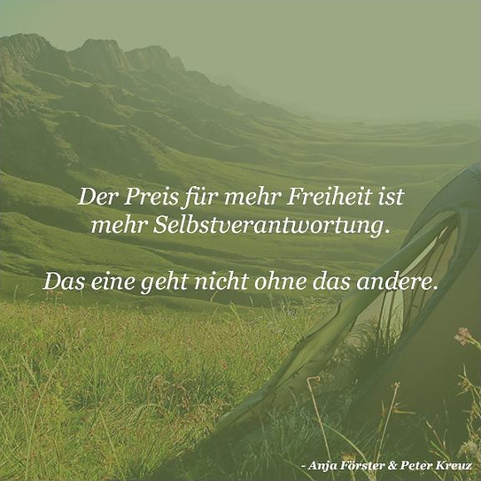 Preis der Freiheit ist Selbsverantwortung von Anja Förster und Peter Kreuz
