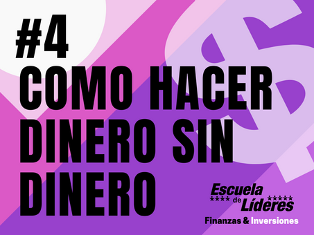Usted atrae a su vida personas, pensamientos y circunstancias EPISODIO #4 HACER DINERO SIN DINERO