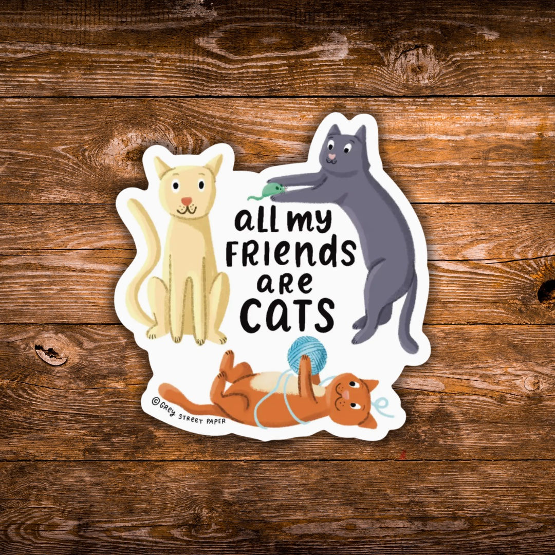 Cat lover sticker featuring three illustrated cats and the phrase “All My Friends Are Cats.”