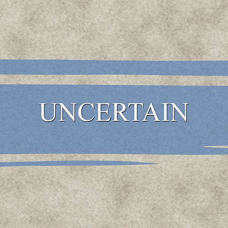 03. UNCERTAIN 2.jpg
