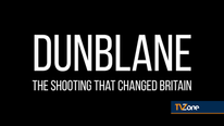 THE SHOOTING THAT CHANGED BRITAIN: BBC ANNOUNCES NEW DUNBLANE DOCUMENTARY