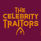 FAMOUS FACES RUMOURED FOR SECOND SERIES OF THE CELEBRITY TRAITORS REVEALED