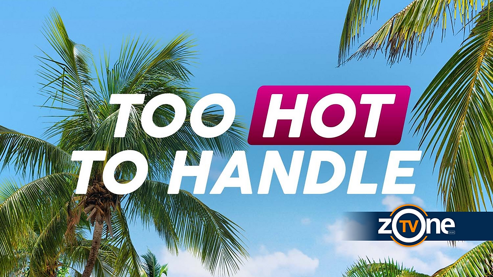 TOO HOT TO HANDLE REVIVED BY NETFLIX FOR SEVENTH SERIES, TWO YEARS AFTER SHOW WAS SHELVED