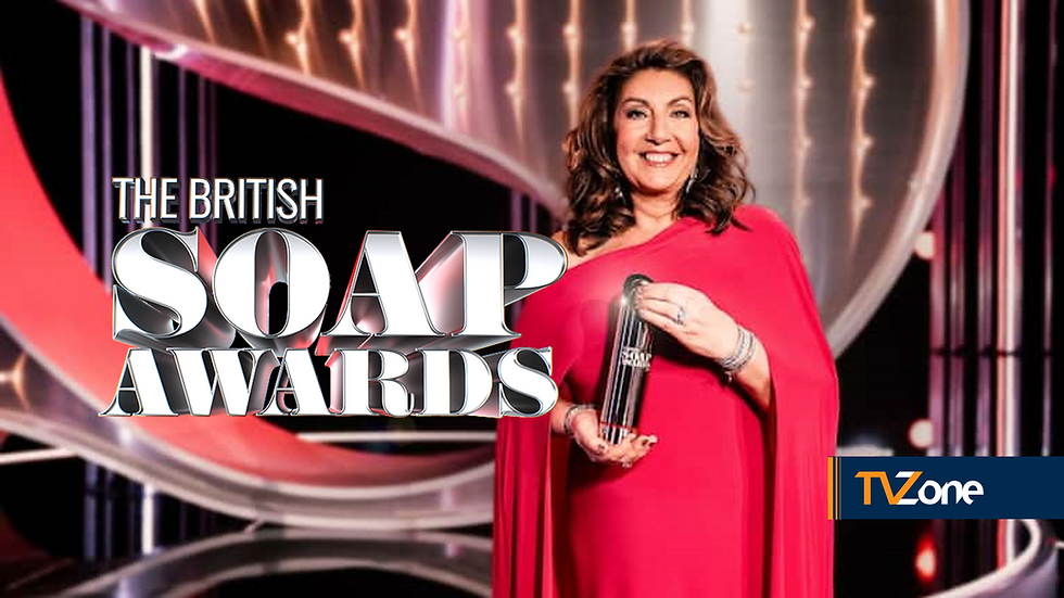 BRITISH SOAP AWARDS SHELVED FOR SECOND TIME BY ITV, CEREMONY WILL NOT TAKE PLACE IN 2026