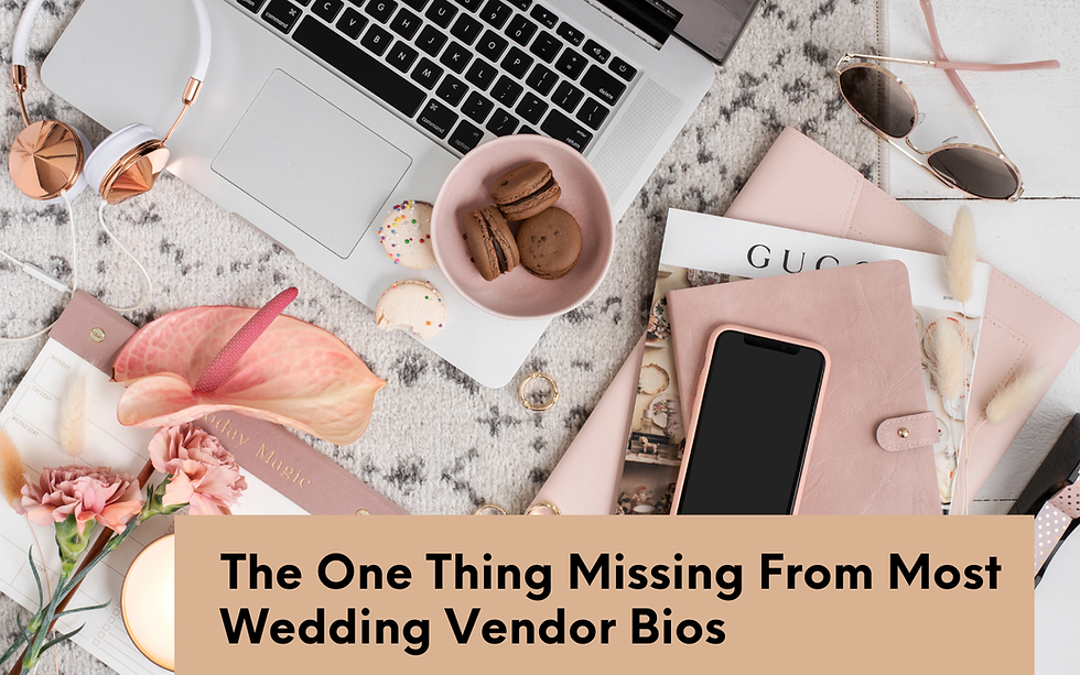 The One Thing Missing From Most Wedding Vendor Bios (And How to Fix It)