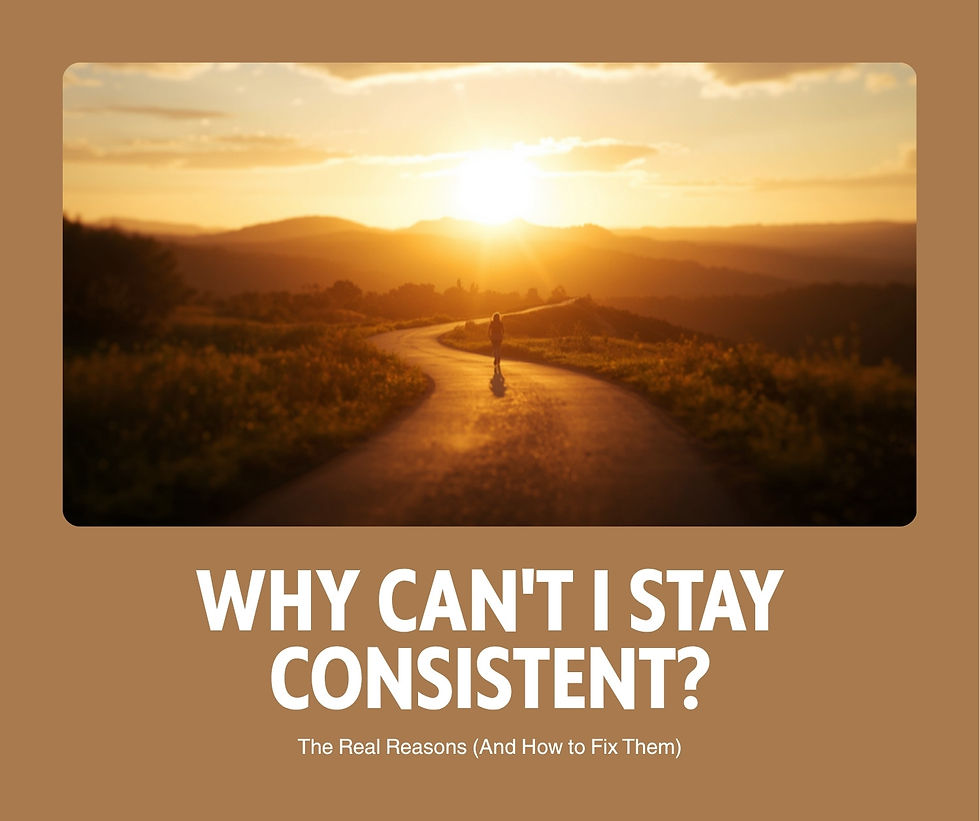 Why Can't I Stay Consistent? The Real Reasons (And How to Fix Them)