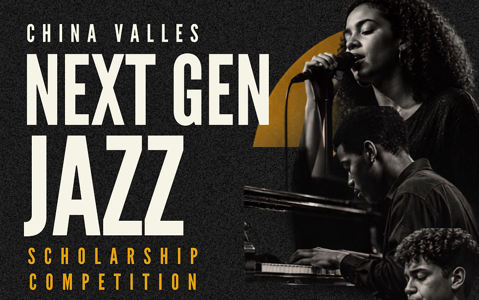 Inaugural China Valles Next Gen Jazz Scholarship Competition