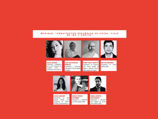 WEBINAR ''Arquitectos españoles en China: viaje de ida y vuelta''