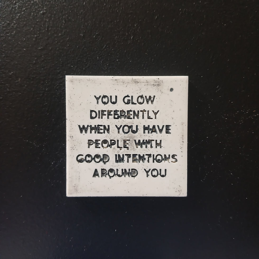 "You glow differently when.." - Saying Tile 11