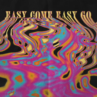 easy come easy go.png