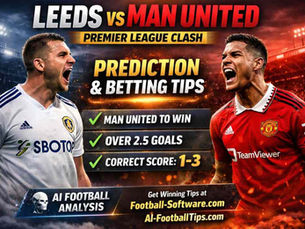 Leeds United vs Manchester United Prediction, Preview & Betting Tips
