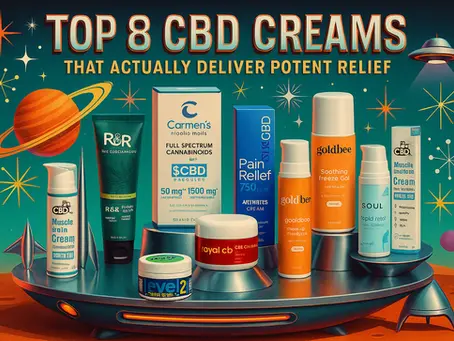 Top 8 CBD Creams That Actually Deliver Potent Relief