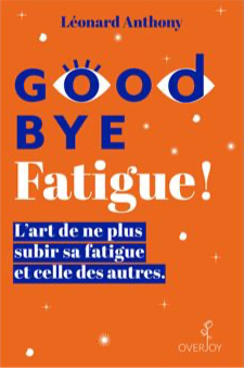 Good bye fatigue de Léonard Anthony / conseil de lecture du blog d'hypnose Lou cabalery