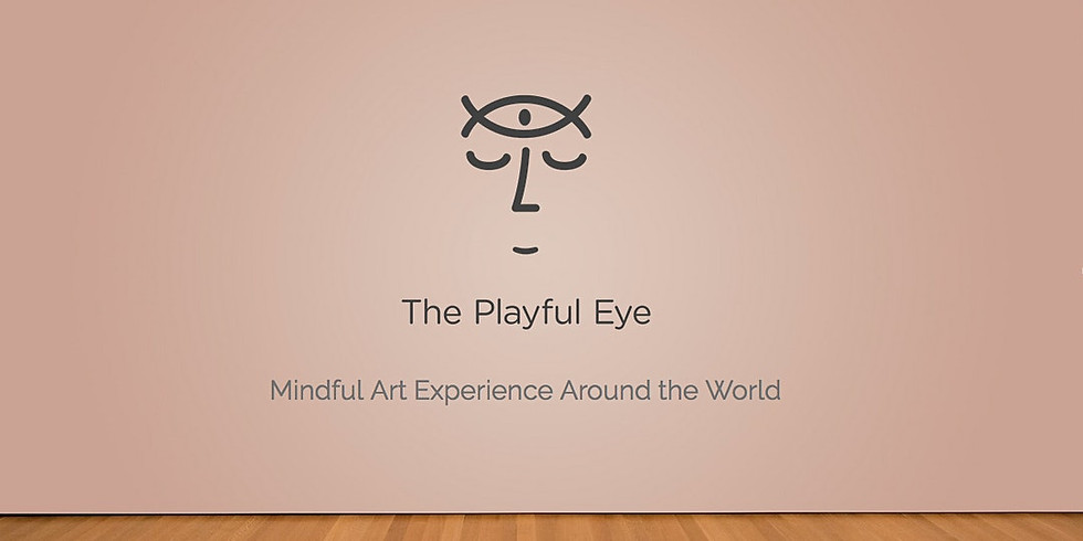 Playful Eye: Mindful Art Experience Around the World