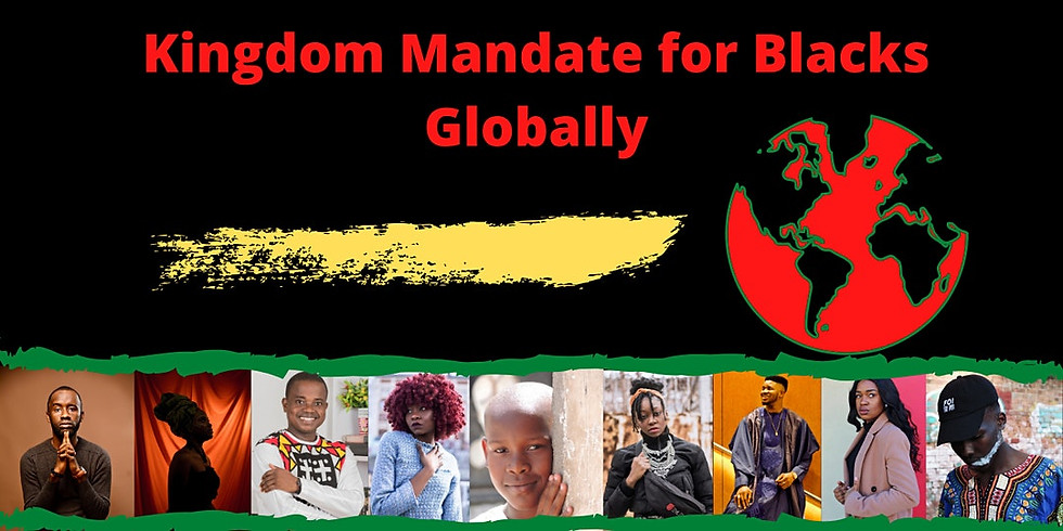 Kingdom Mandate for Blacks Globally - Black Women Globally
