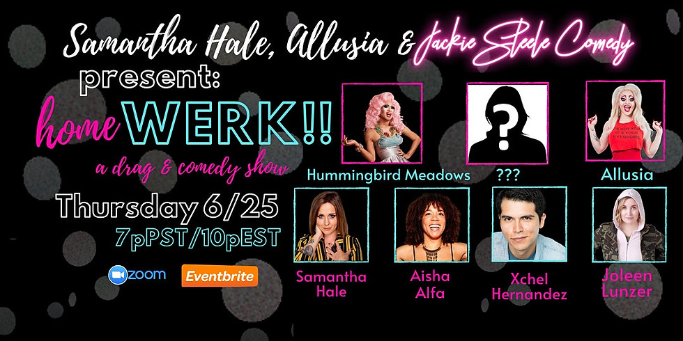 homeWERK: A Drag and Comedy Show