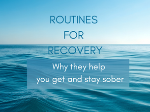 Why routines for sobriety are crucial