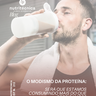 O Modismo da Proteína: Será Que Estamos Consumindo Mais do que Precisamos?