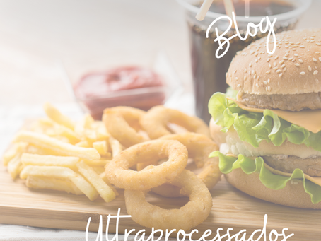 Ultraprocessados, saiba mais sobre este grande perigo que está à sua mesa!