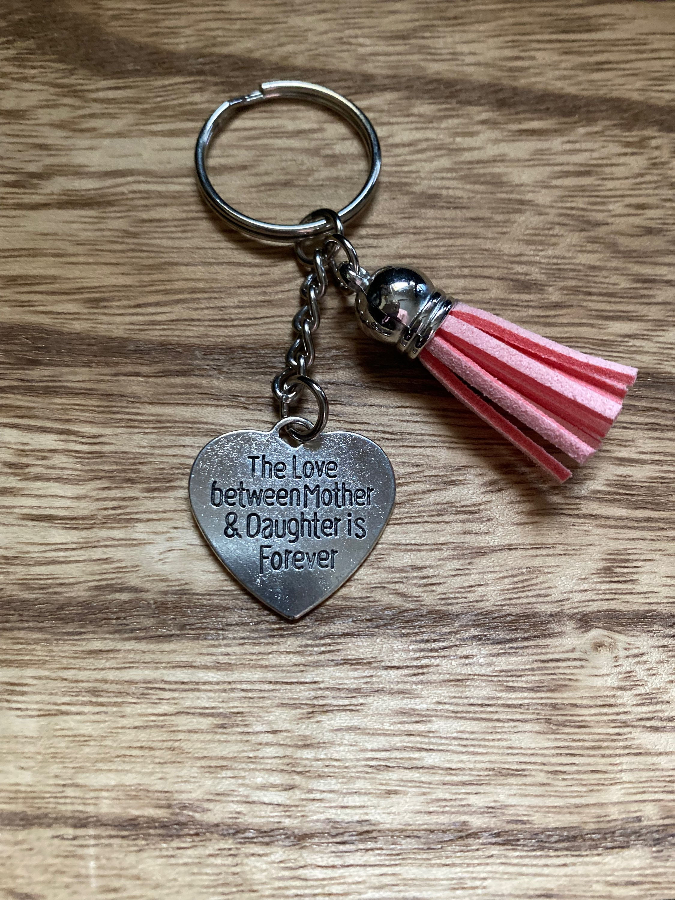 Keychain For Mother to Daughter; Daughter to Mother