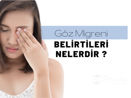 Göz Migreni Belirtileri Neleredir ? 
