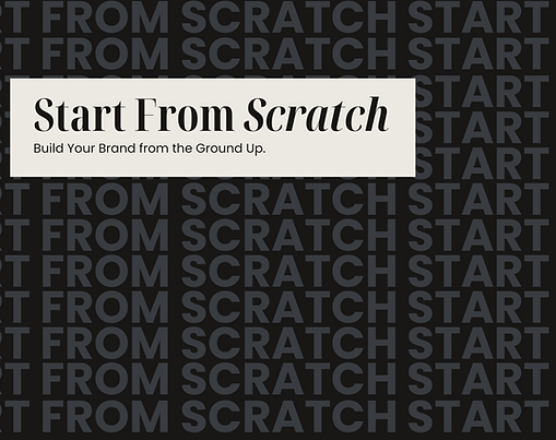 Start from Scratch