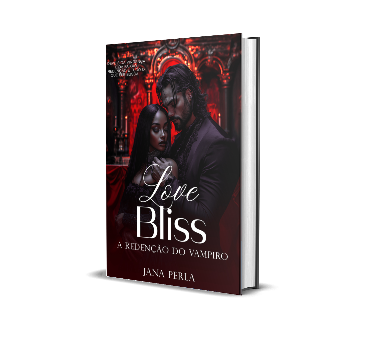 Love Bliss - A redenção do vampiro - Jana Perla