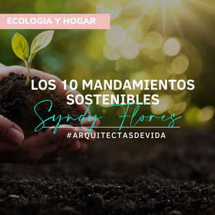 LOS 10 MANDAMIENTOS SOSTENIBLES