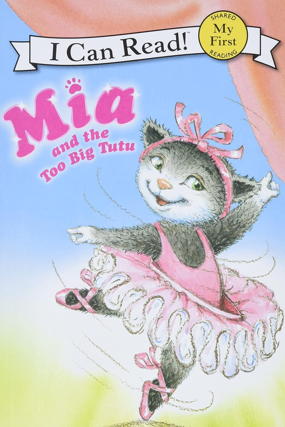 My First I Can Read! Mia and the Too Big Tutu-17994
