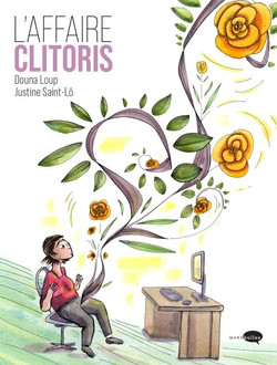 L'affaire clitoris - Douna Loup et Justine Saint-lô