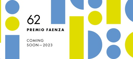 Ceramica made in Italy: si apre il bando del 62° Premio Faenza