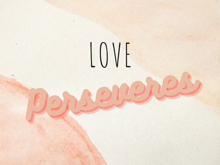 Love is... Perseveres