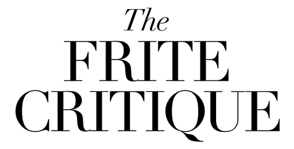 The Frite Critique