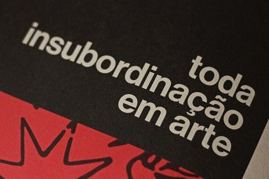 Miniatura: PÔSTER  -  "Toda Insubordinação em Arte"