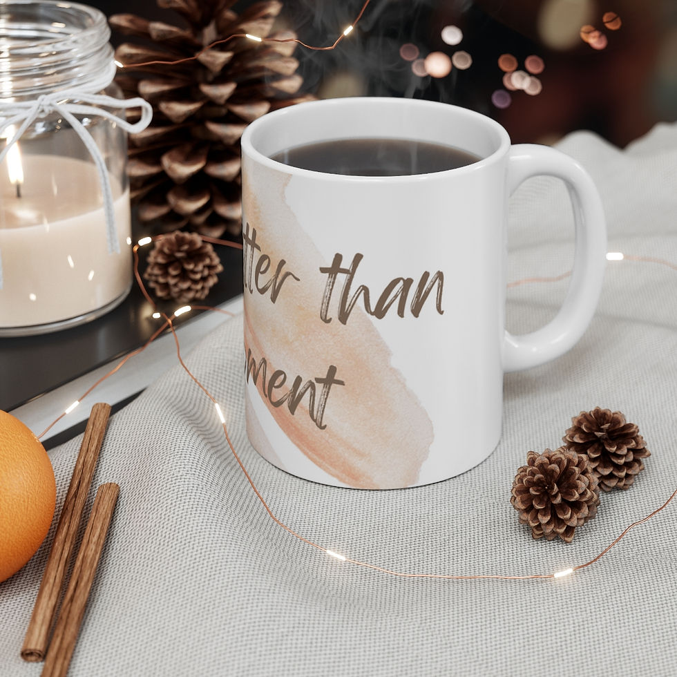 Thumbnail: Ceramic Mug 11oz-You Are Better Than This Moment' mug