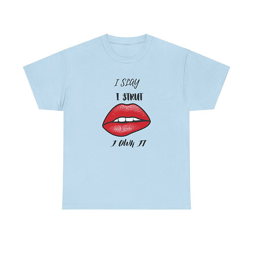 Unisex Heavy Cotton Tee-I Slay, I Strut, I Own It!