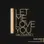 ALEX GOOT, ATC & KURT HUGO SCHNEIDER | LET ME LOVE YOU (ACOUSTIC) - SINGLE