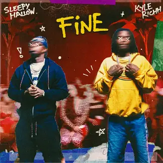 SLEEPY HALLOW | FINE (FEAT. KYLE RICHH)  - SINGLE