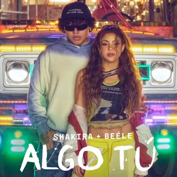 SHAKIRA & BEÉLE | ALGO TÚ